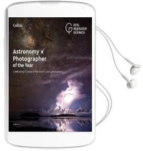 Astronomy Photographer of the Year: Collection 7: Celebrating 10 Years of the World'S Best Photography Audiobook download free by Royal Observatory Greenwich