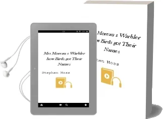 Mrs Moreau'S Warbler: How Birds got Their Names Audiobook download free by Stephen Moss