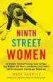 Audiobook Ninth Street Women: Lee Krasner, Elaine de Kooning, Grace Hartigan, Joan Mitchell, and Helen Frankenthaler: Five Painters and the Movement That Changed Modern art author Mary Gabriel