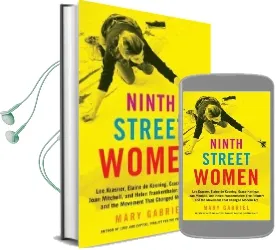 Ninth Street Women: Lee Krasner, Elaine de Kooning, Grace Hartigan, Joan Mitchell, and Helen Frankenthaler: Five Painters and the Movement That Changed Modern art Audiobook download free by Mary Gabriel