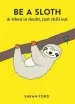 Audiobook Be a Sloth author Sarah Ford