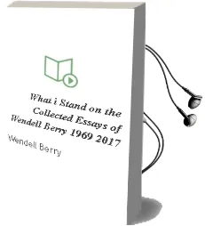 What i Stand on: The Collected Essays of Wendell Berry 1969 - 2017 Audiobook download free by Wendell Berry
