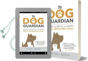 The dog Guardian: Your Guide to a Happy, Well-Behaved dog Audiobook download free by Nigel Reed