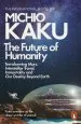Audiobook The Future of Humanity: Terraforming Mars, Interstellar Travel, Immortality, and our Destiny Beyond author Michio Kaku