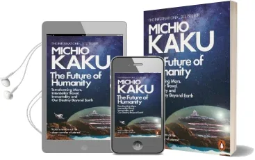 The Future of Humanity: Terraforming Mars, Interstellar Travel, Immortality, and our Destiny Beyond Audiobook download free by Michio Kaku