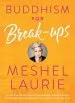 Audiobook Buddhism for Breakups author Meshel Laurie