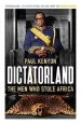 Audiobook Dictatorland: The men who Stole Africa author Paul Kenyon