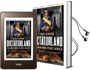 Dictatorland: The men who Stole Africa Audiobook download free by Paul Kenyon