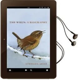 The Wren: A Biography Audiobook download free by Stephen Moss