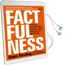 Factfulness: Ten Reasons We'Re Wrong About the World - and why Things are Better Than you Think Audiobook download free by Hans Rosling